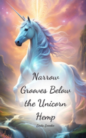 Narrow Grooves Below the Unicorn Hemp