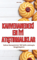 Kahvehanedek&#304; En &#304;y&#304; Ati&#350;tirmaliklar