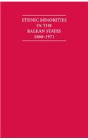 Ethnic Minorities in the Balkan States 1860-1971 6 Volume Hardback Set