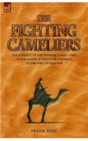 Fighting Cameliers - The Exploits of the Imperial Camel Corps in the Desert and Palestine Campaign of the Great War