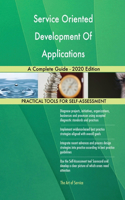 Service Oriented Development Of Applications A Complete Guide - 2020 Edition