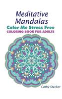 Meditative Mandalas - Coloring Book for Adults