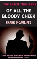 Of All The Bloody Cheek