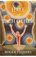 Half of Each Other