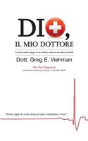 Dio, Il Mio Dottore