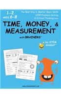 Time, Money, & Measurement with Brainers Grades 1-2 Ages 6-8