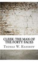 Cleek: the Man of the Forty Faces