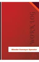 Blender-Conveyor Operator Work Log