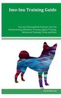 Imo-Inu Training Guide Imo-Inu Training Book Features: Imo-Inu Housetraining, Obedience Training, Agility Training, Behavioral Training, Tricks and More