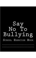 Say No To Bullying