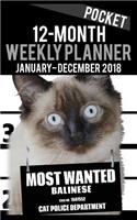 2018 Pocket Weekly Planner - Most Wanted Balinese: Daily Diary Monthly Yearly Calendar 5" x 8" Schedule Journal Organizer Notebook Appointment(6 Small Pocket Book Size Cat Planners 2018)