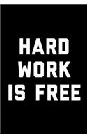 Hard Work is Free