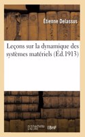 Leçons Sur La Dynamique Des Systèmes Matériels