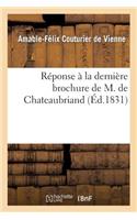 Réponse À La Dernière Brochure de M. de Chateaubriand