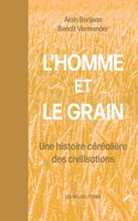 L' Homme Et Le Grain