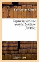 L'Épave Mystérieuse, Nouvelle. 2e Édition