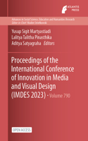 Proceedings of the International Conference of Innovation in Media and Visual Design (IMDES 2023)