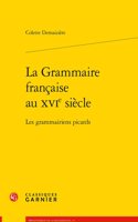 La Grammaire Francaise Au Xvie Siecle