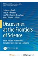 Discoveries at the Frontiers of Science