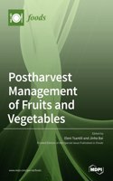 Postharvest Management of Fruits and Vegetables