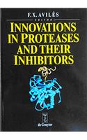 Innovations in Proteases and Their Inhibitors