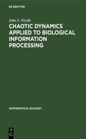 Chaotic Dynamics Applied to Biological Information Processing: (Mathematical Ecology)