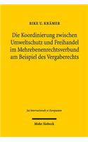 Die Koordinierung zwischen Umweltschutz und Freihandel im Mehrebenenrechtsverbund am Beispiel des Vergaberechts
