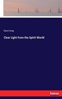 Clear Light from the Spirit World
