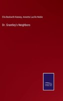 Dr. Grantley's Neighbors