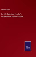 Dr. Joh. Baptist von Hirscher's nachgelassene kleinere Schriften