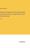 History of the Missions of the American Board of Commissioners for Foreign Missions to the Oriental Churches