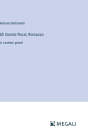 Gli Uomini Rossi; Romanzo