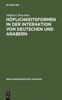 Höflichkeitsformen in der Interaktion von Deutschen und Arabern: (235 Reihe Germanistische Linguistik)