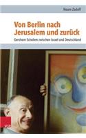 Von Berlin Nach Jerusalem Und Zuruck