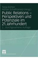 Public Relations -- Perspektiven Und Potenziale Im 21. Jahrhundert