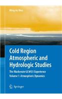 Cold Region Atmospheric and Hydrologic Studies. The Mackenzie GEWEX Experience