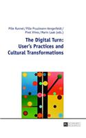 The Digital Turn: User’s Practices and Cultural Transformations