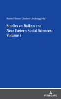 Studies on Balkan and Near Eastern Social Sciences