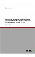 Alternatives to Incorporation for Persons in Quest of Profit