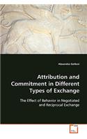 Attribution and Commitment in Different Types of Exchange