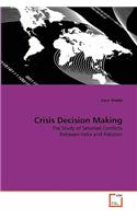 Crisis Decision Making