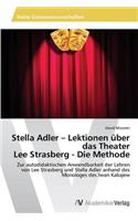 Stella Adler - Lektionen über das Theater Lee Strasberg - Die Methode