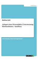 Anlegen einer Personalakte (Unterweisung Bürokaufmann / -kauffrau)