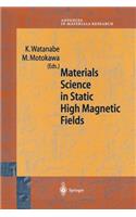 Materials Science in Static High Magnetic Fields