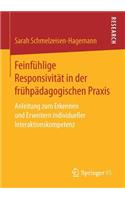 Feinfühlige Responsivität in Der Frühpädagogischen Praxis