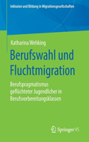 Berufswahl Und Fluchtmigration