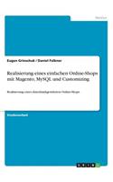 Realisierung eines einfachen Online-Shops mit Magento, MySQL und Customizing