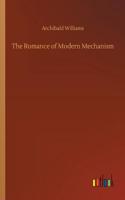 The Romance of Modern Mechanism