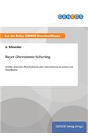 Bayer übernimmt Schering