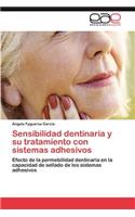 Sensibilidad dentinaria y su tratamiento con sistemas adhesivos